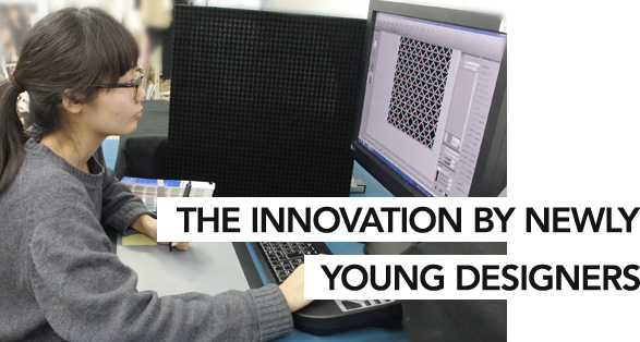 The innovation by newly young designers